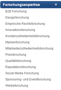 B2B Forschung  •  Designforschung  •  Empirische Rechtsforschung  •  Innovationsforschung  •  Kundenzufrieden¬heitsforschung  •  Markenforschung  •  Mitarbeiterzufrieden¬heitsforschung  •  Preisforschung  •  Qualitätsforschung  •  Reputationsforschung  •  Social Media Forschung  •  Sponsoring- und Eventforschung  •  Werbeforschung •  Branchenexpertise  •  Automobilmarktforschung  •  Bahnreisenforschung  •  Energiemarktforschung  •  Finanzmarktforschung  •  FMCG  •  Healthcare  •  Medienforschung •  Erhebungsexpertise  •  CATI Marktforschung  •  F2F Marktforschung  •  Internationale Forschung  •  Mobile Marktforschung  •  Mystery Shopping  •  Omnibus  •  Onlineforschung  •  Qualitative Marktforschung 